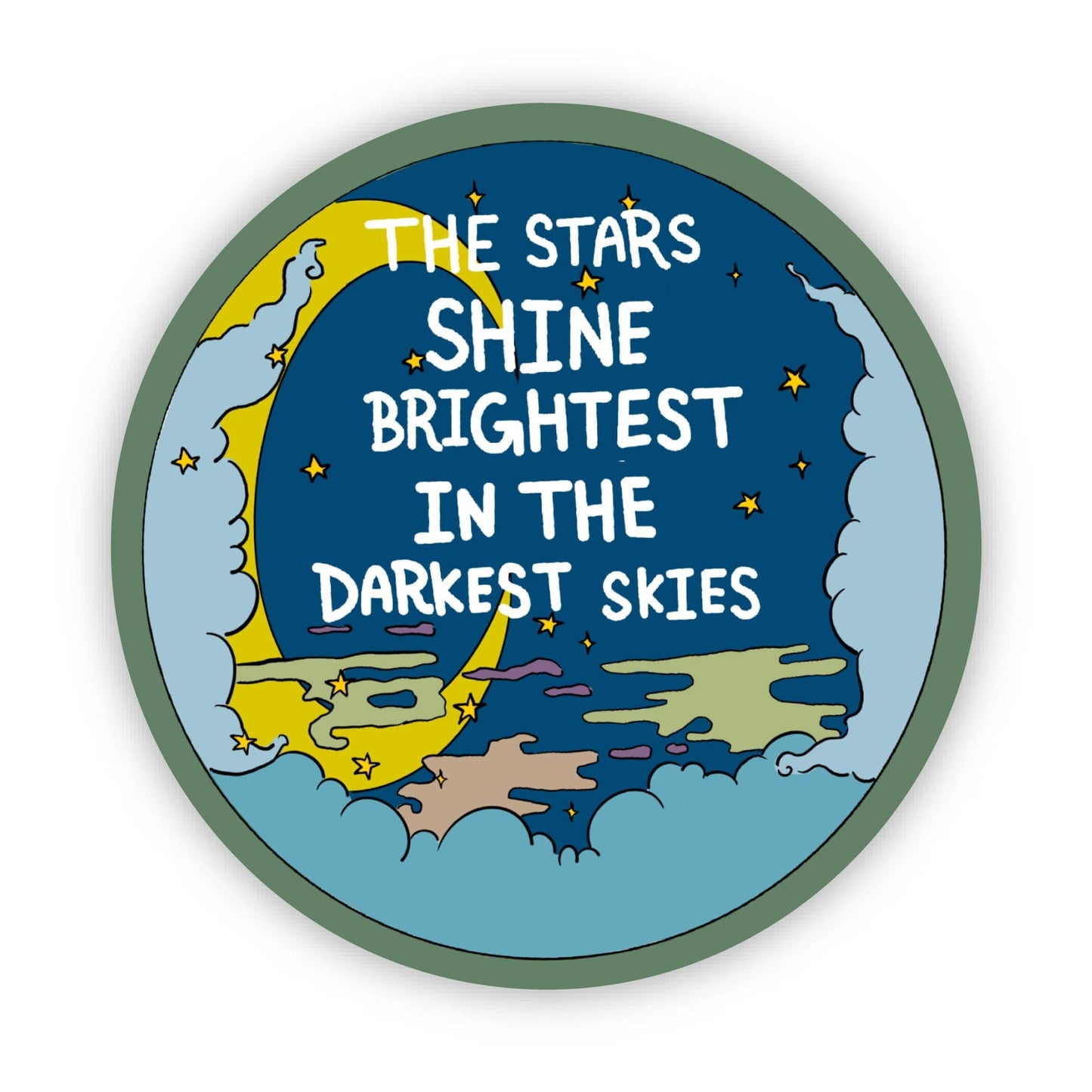"Stars shine the brightest..." Inspirational Quote Sticker