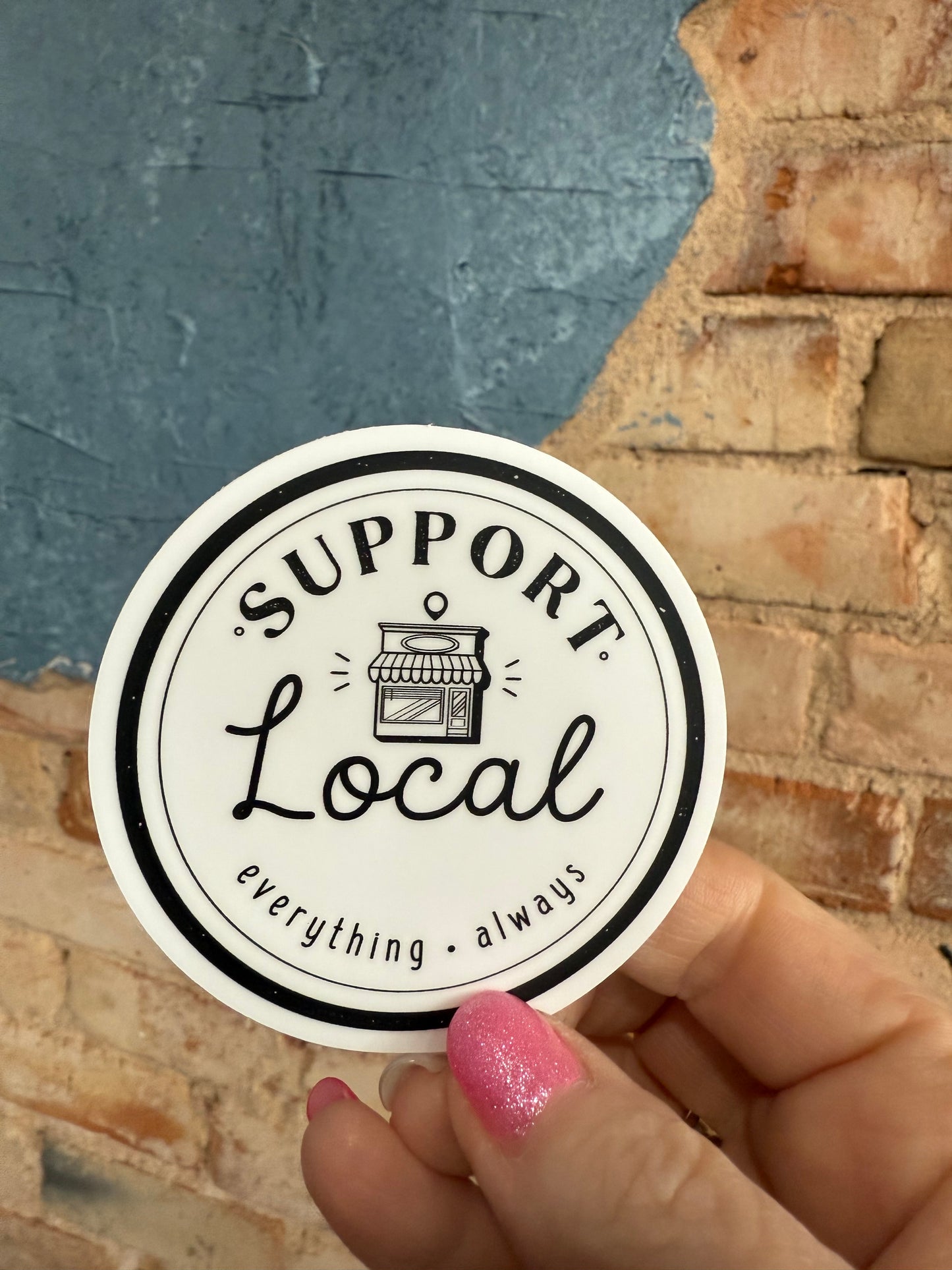 Support Local Everything Sticker