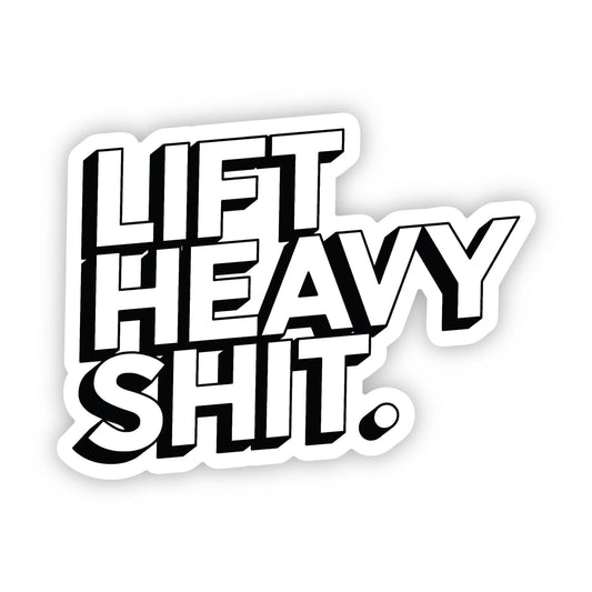 "Lift Heavy Sh*t" Gym Fitness Sticker - Black and White