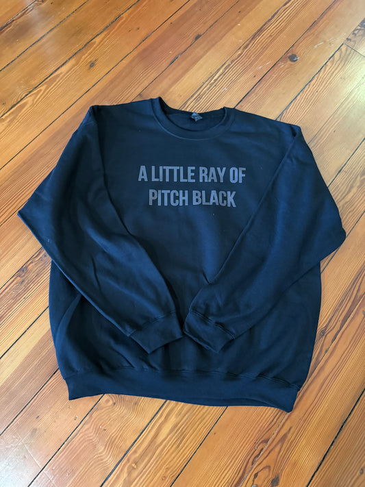 A Little Ray of Pitch Black Sweatshirt