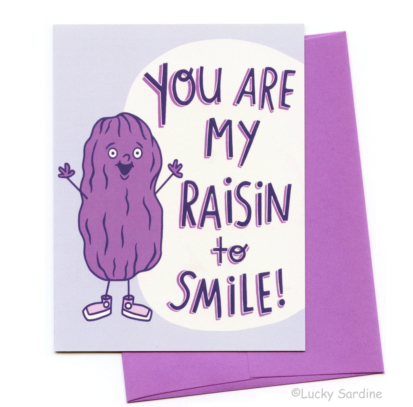 You Are My Raisin To Smile Love Greeting Card