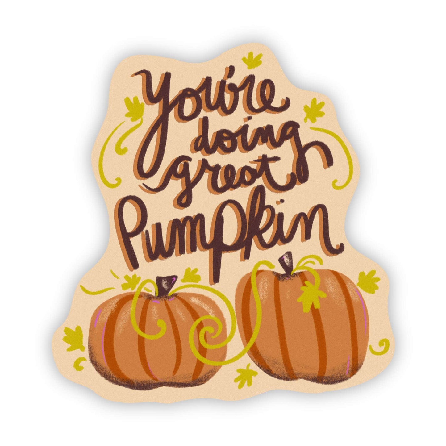 "You're doing great Pumpkin" fall sticker