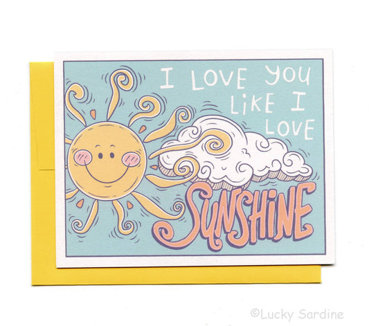 I Love You Like I Love Sunshine, Greeting Card