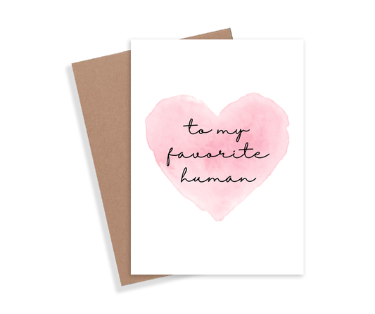 To My Favorite Human Card