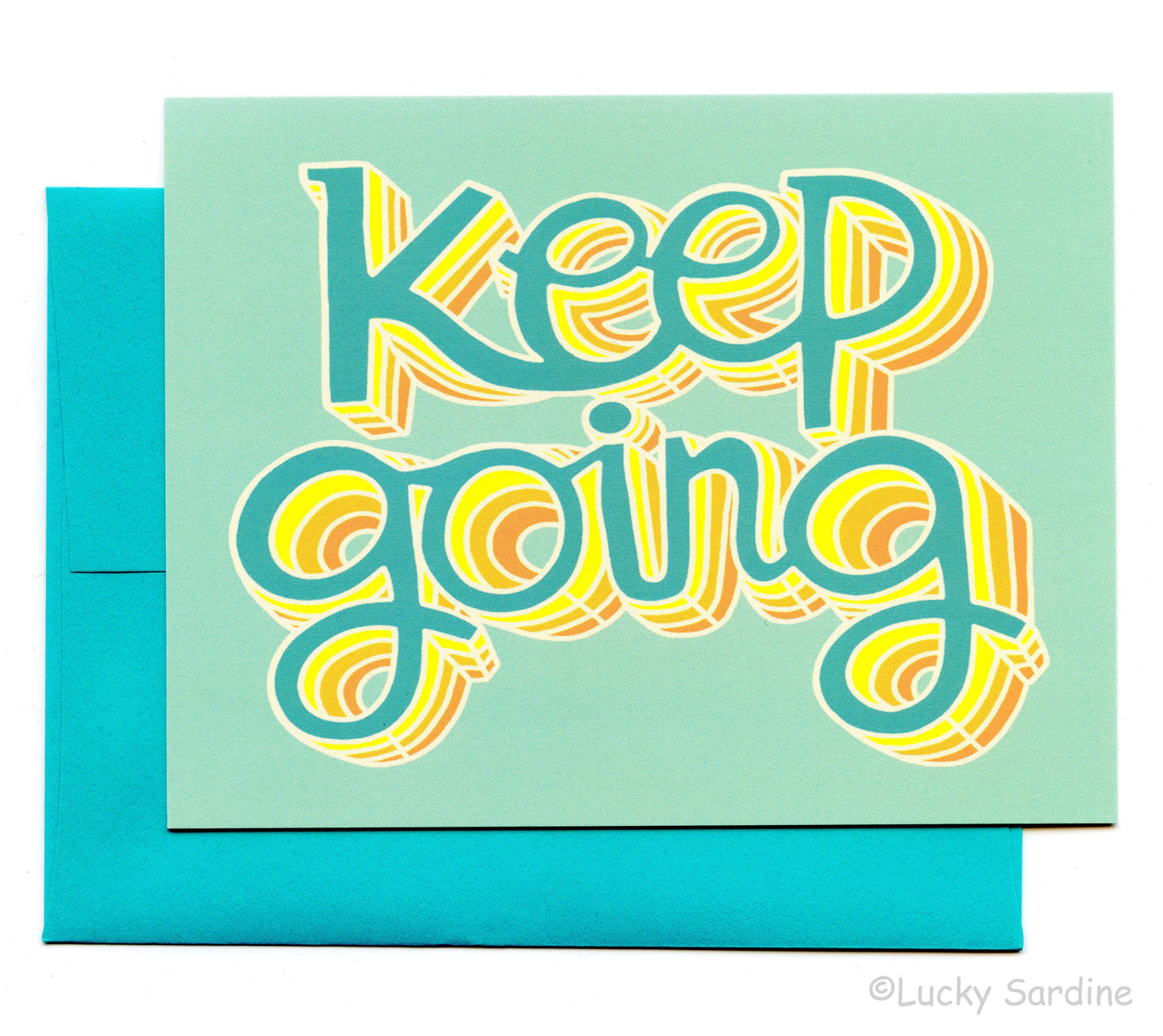 Keep Going, Motivational Card!